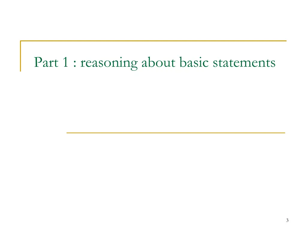 part 1 reasoning about basic statements