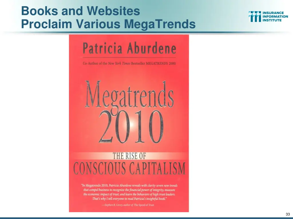 books and websites proclaim various megatrends