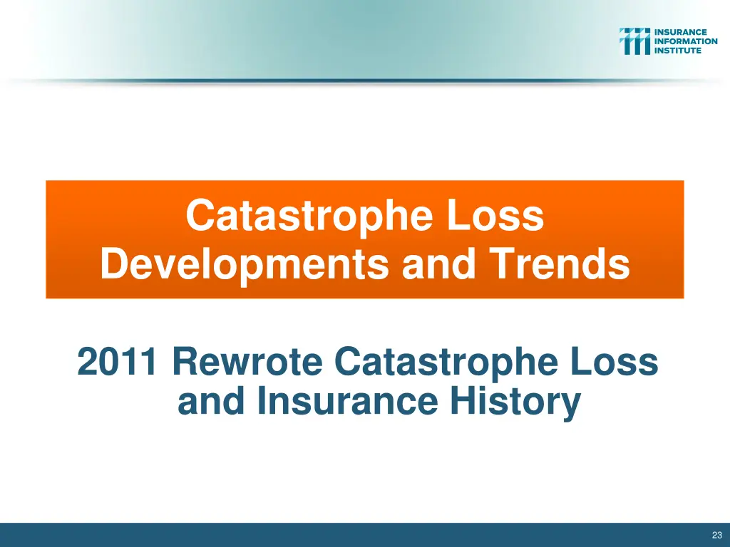 catastrophe loss developments and trends