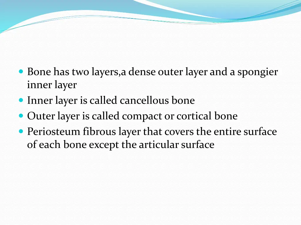 bone has two layers a dense outer layer