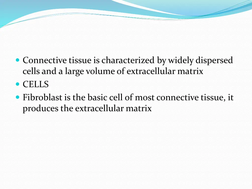 connective tissue is characterized by widely