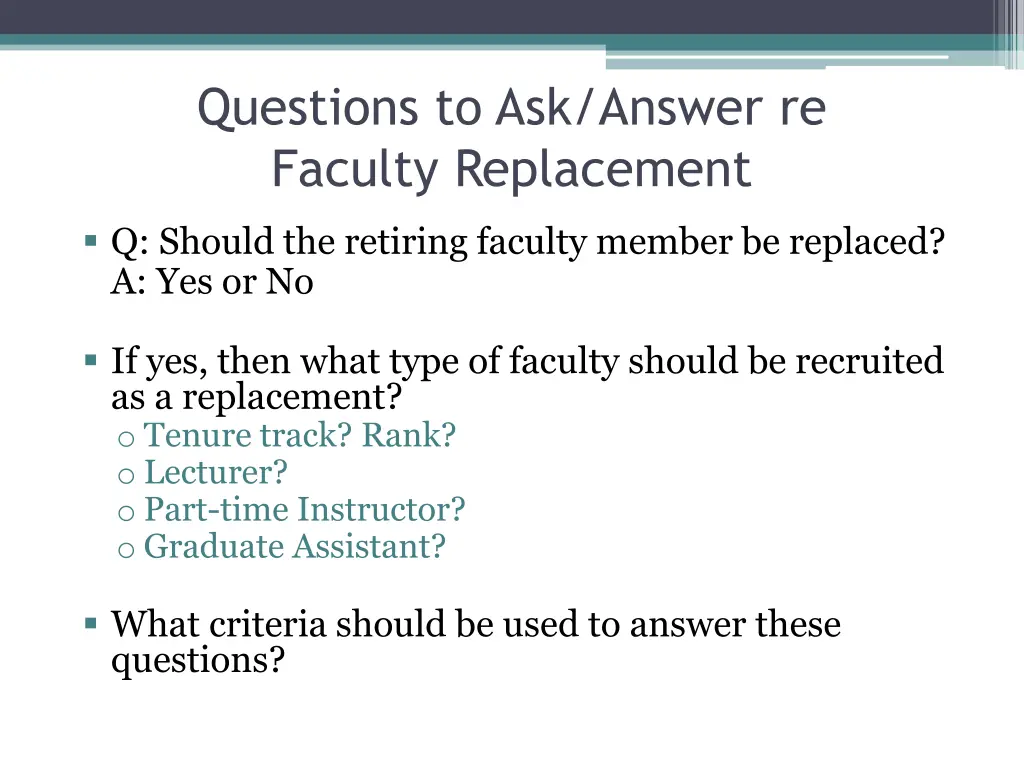 questions to ask answer re faculty replacement