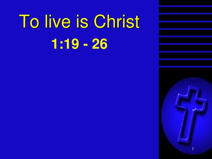 to live is christ 1 19 26