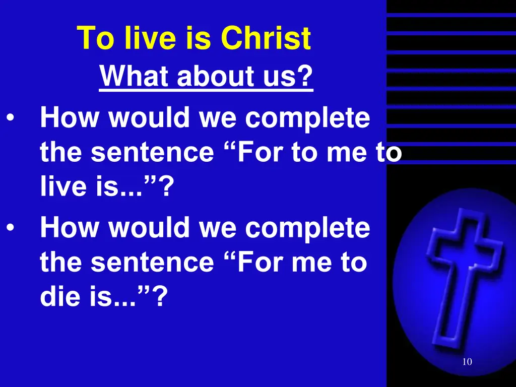 to live is christ what about us how would
