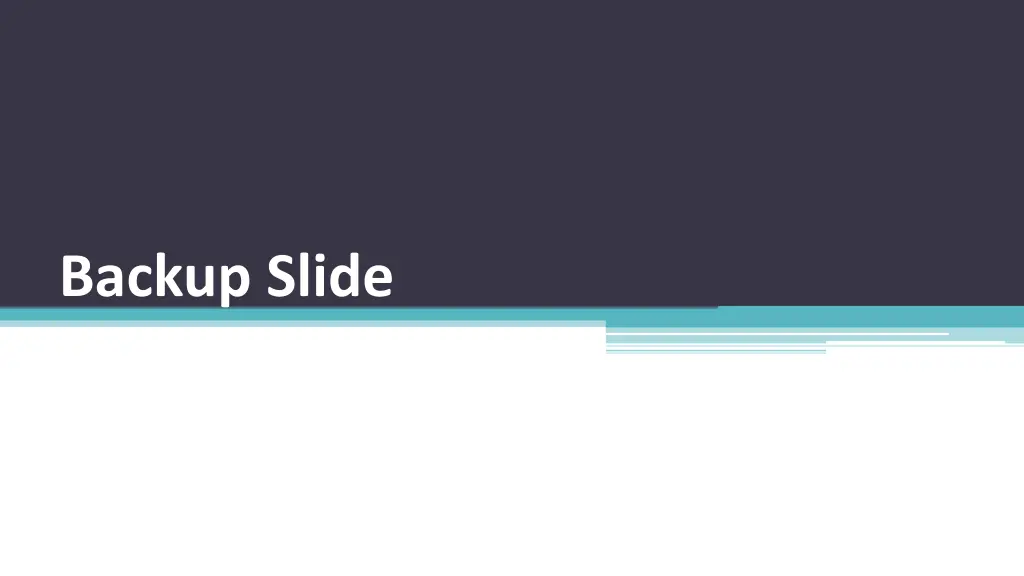 backup slide