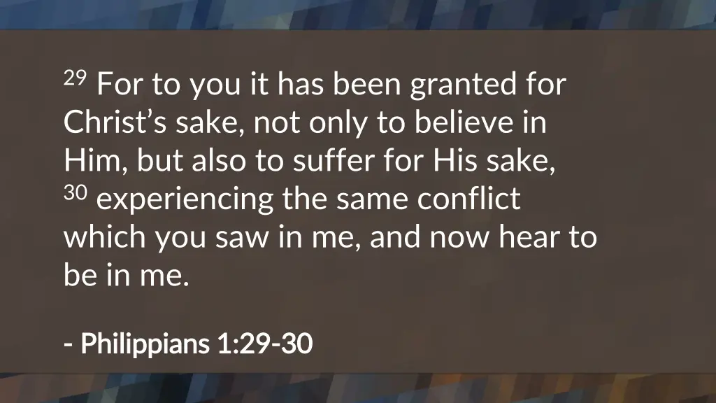 29 for to you it has been granted for christ