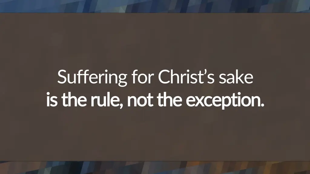 suffering for christ s sake is the rule