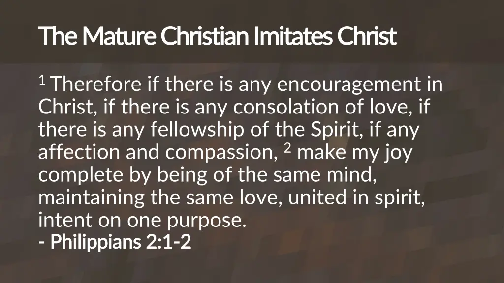 the mature christian imitates christ the mature