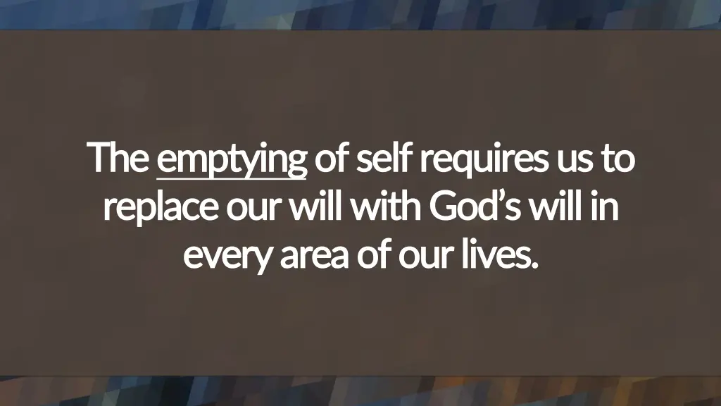 the the emptying emptying of self requires