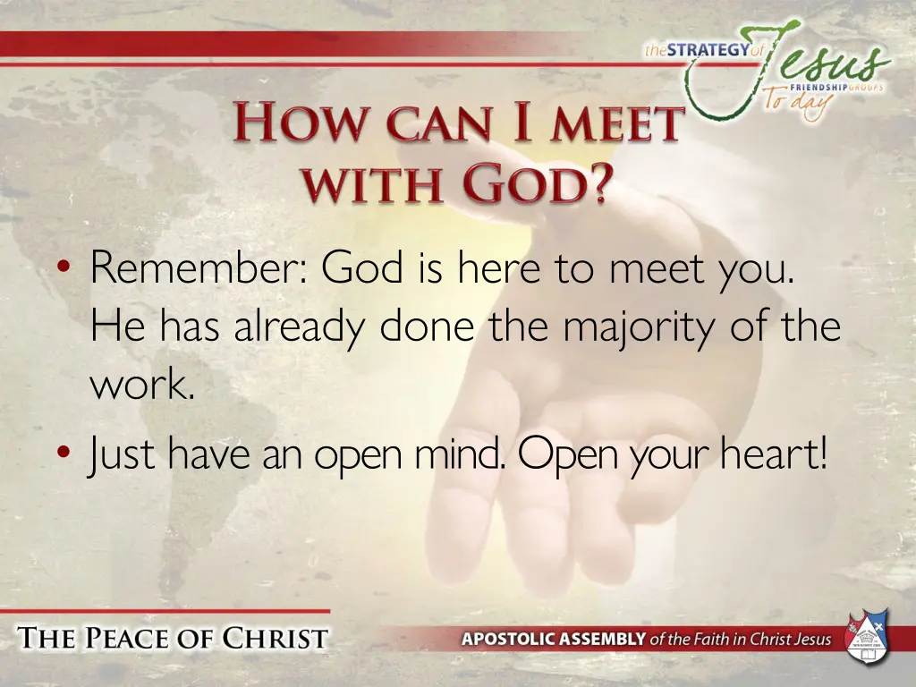 remember god is here to meet you he has already