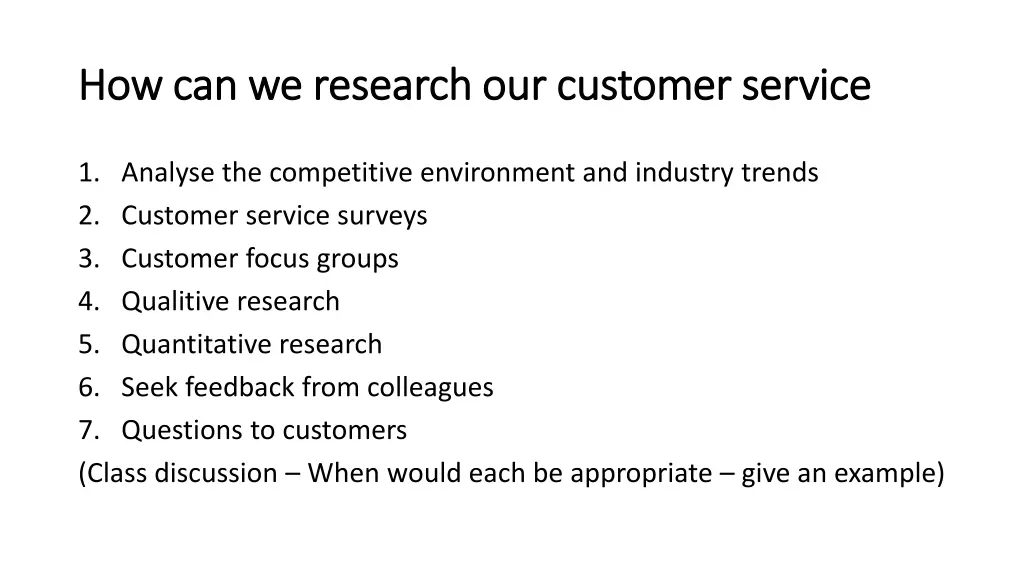 how can we research our customer service