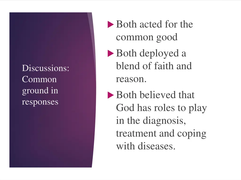 both acted for the common good both deployed