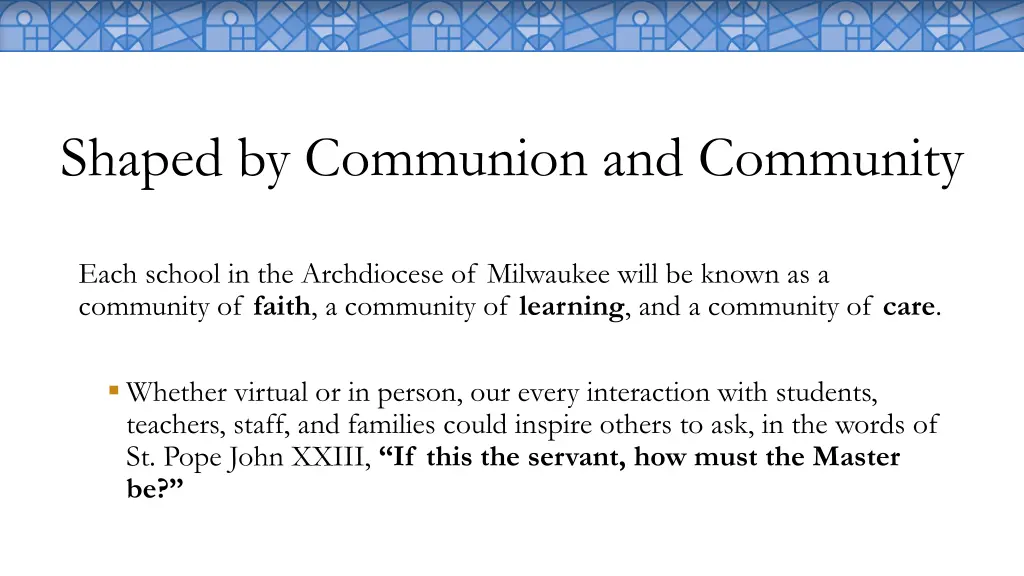 shaped by communion and community