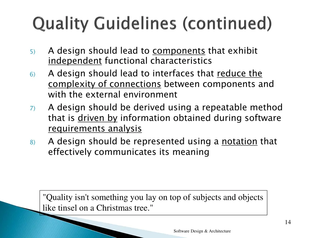 a design should lead to components that exhibit