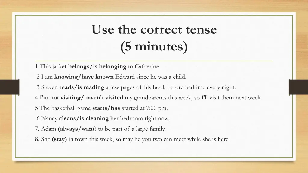 use the correct tense 5 minutes