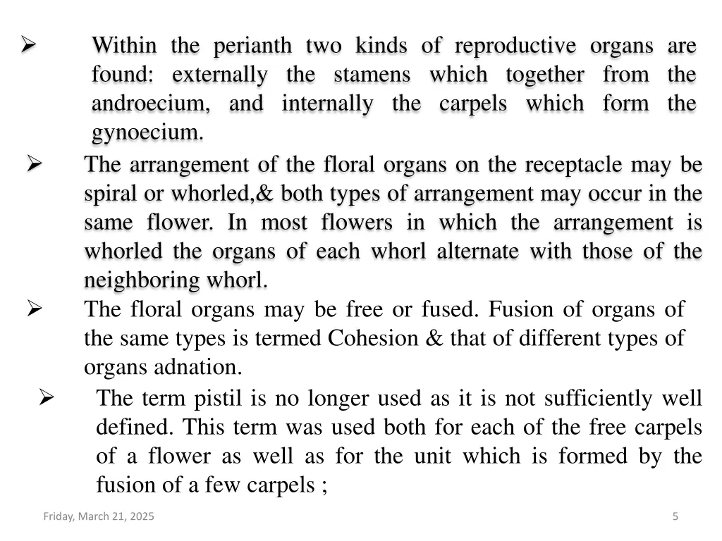 within the perianth two kinds of reproductive