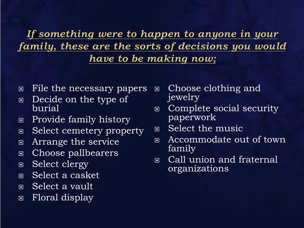 file the necessary papers decide on the type