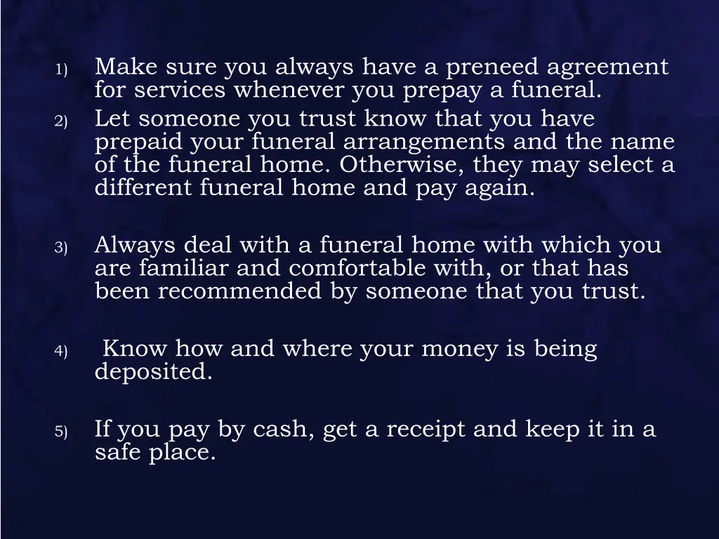make sure you always have a preneed agreement
