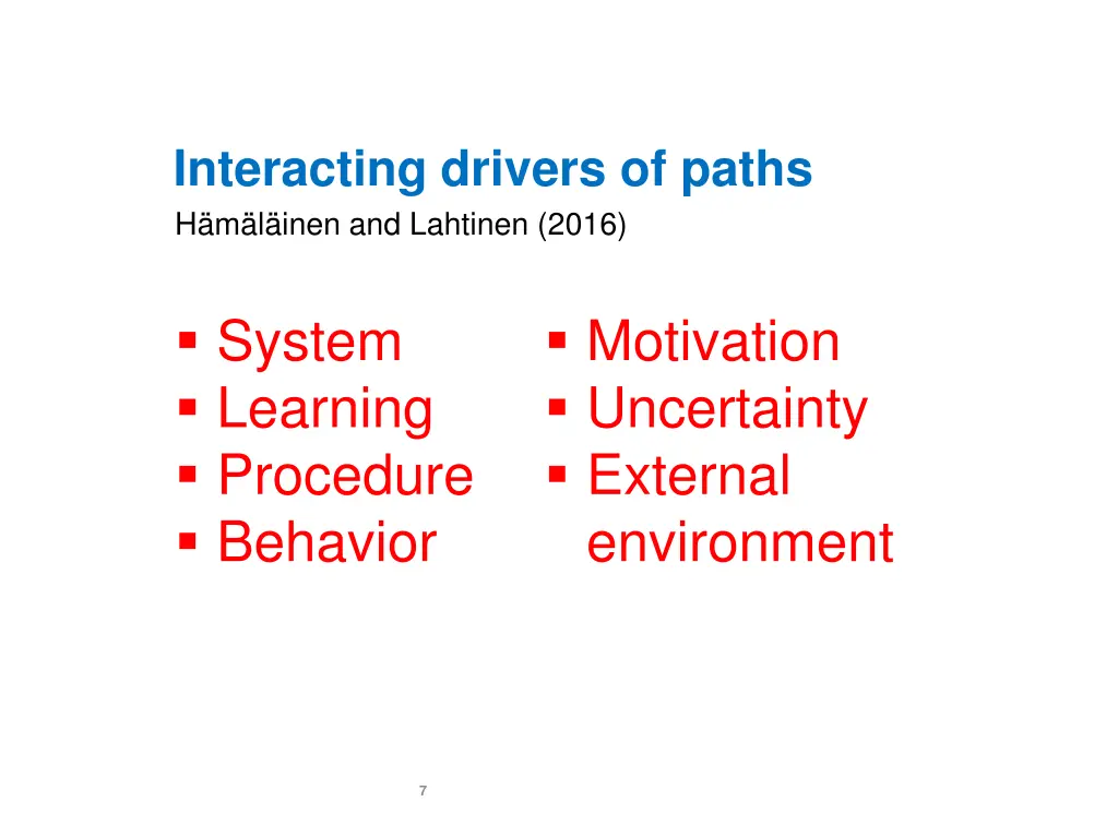 interacting drivers of paths h m l inen