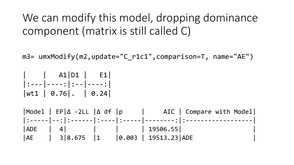 we can modify this model dropping dominance