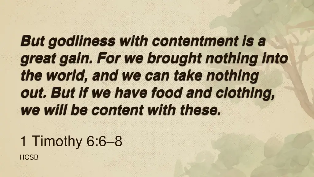 but godliness with contentment is a great gain