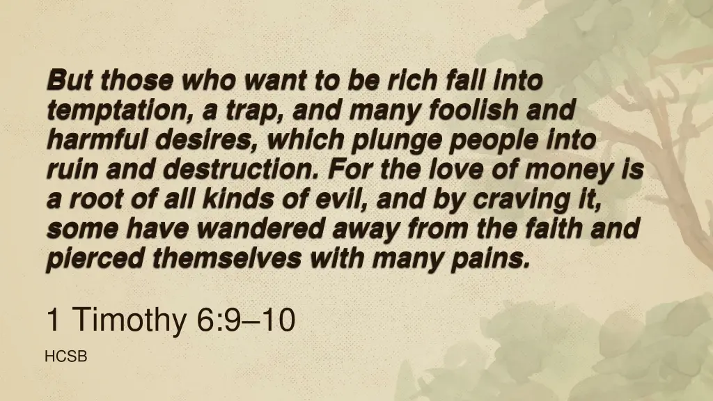 but those who want to be rich fall into