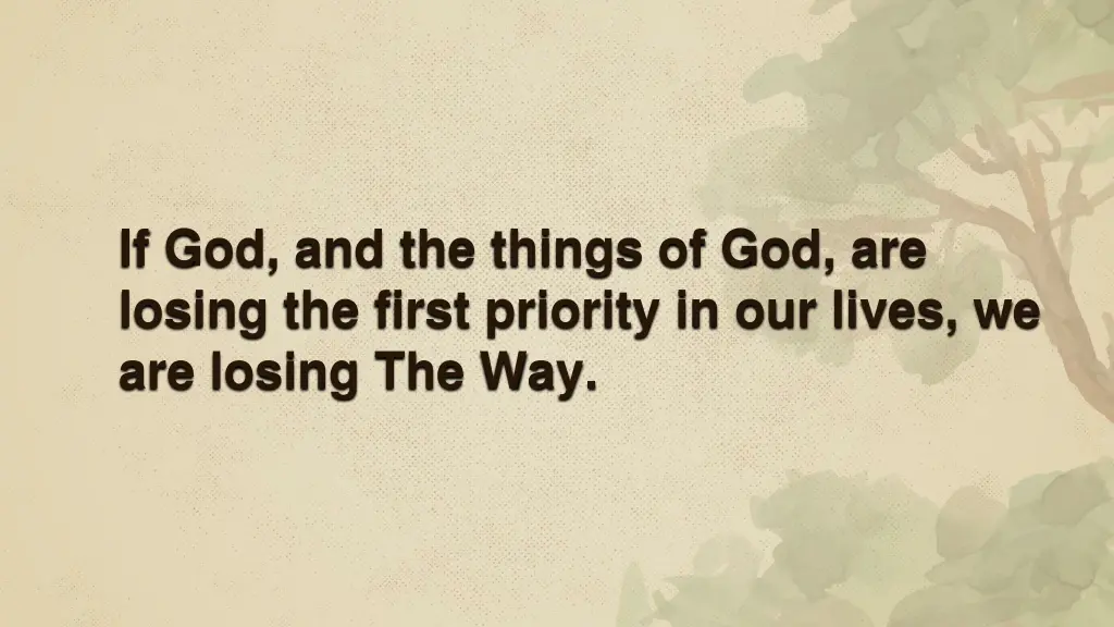 if god and the things of god are losing the first