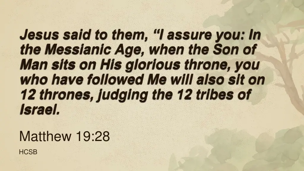 jesus said to them i assure you in the messianic