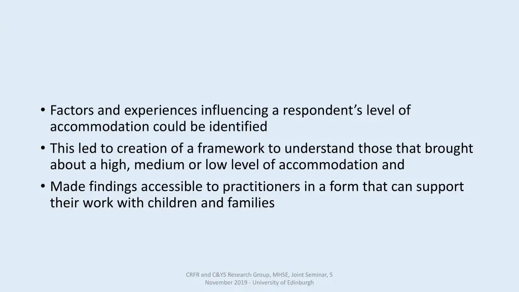 factors and experiences influencing a respondent
