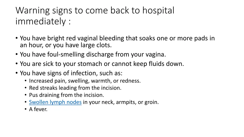 warning signs to come back to hospital immediately