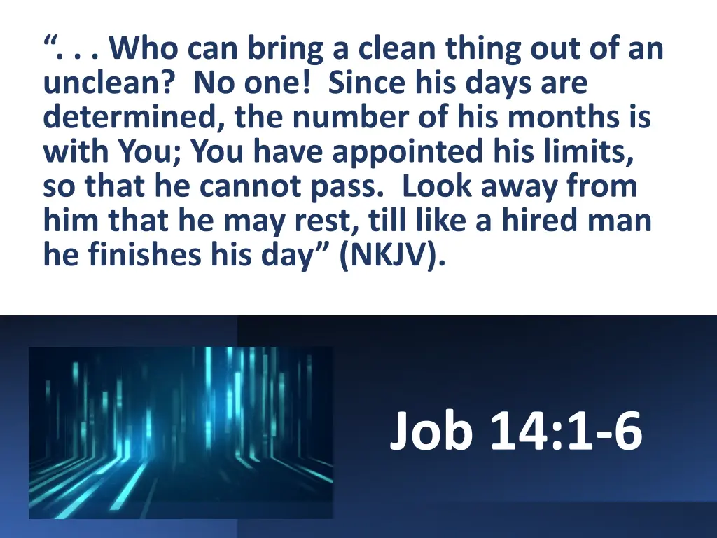 who can bring a clean thing out of an unclean