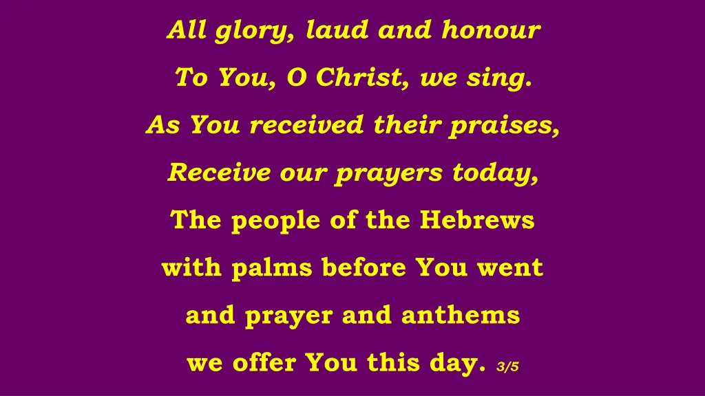 all glory laud and honour 2