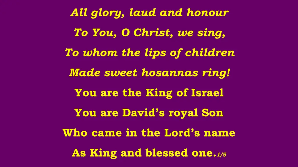 all glory laud and honour