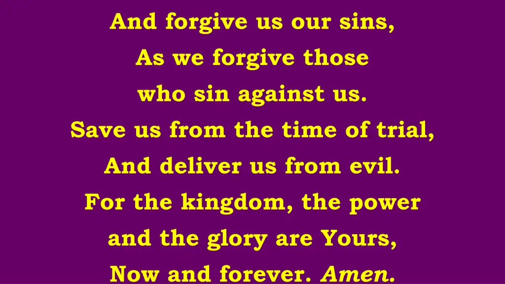 and forgive us our sins as we forgive those