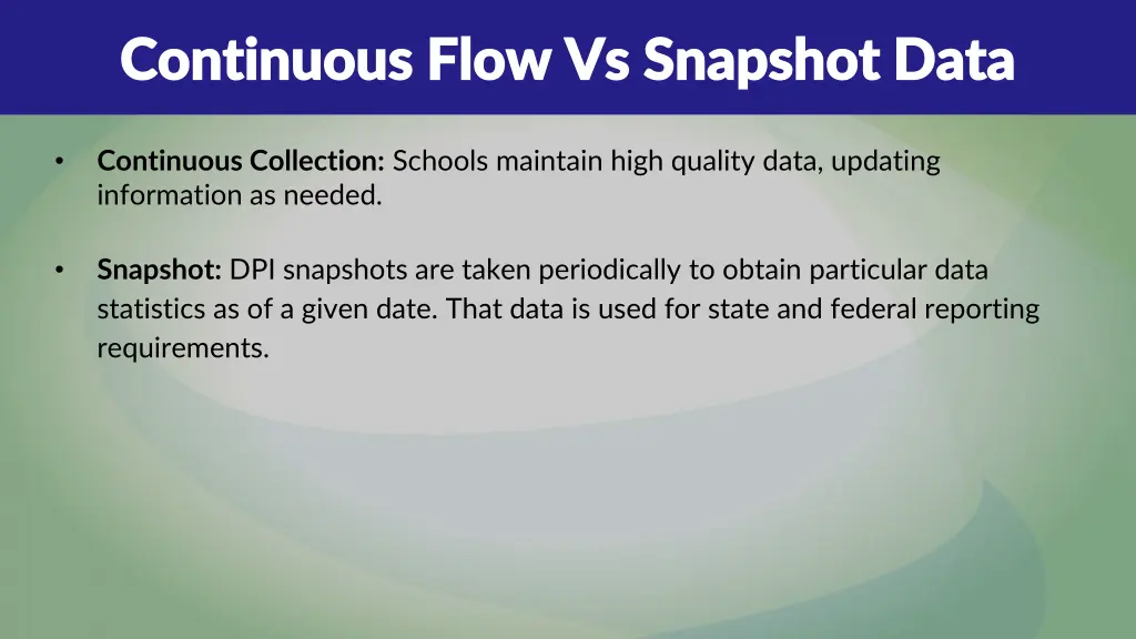 continuous flow vs snapshot data continuous flow