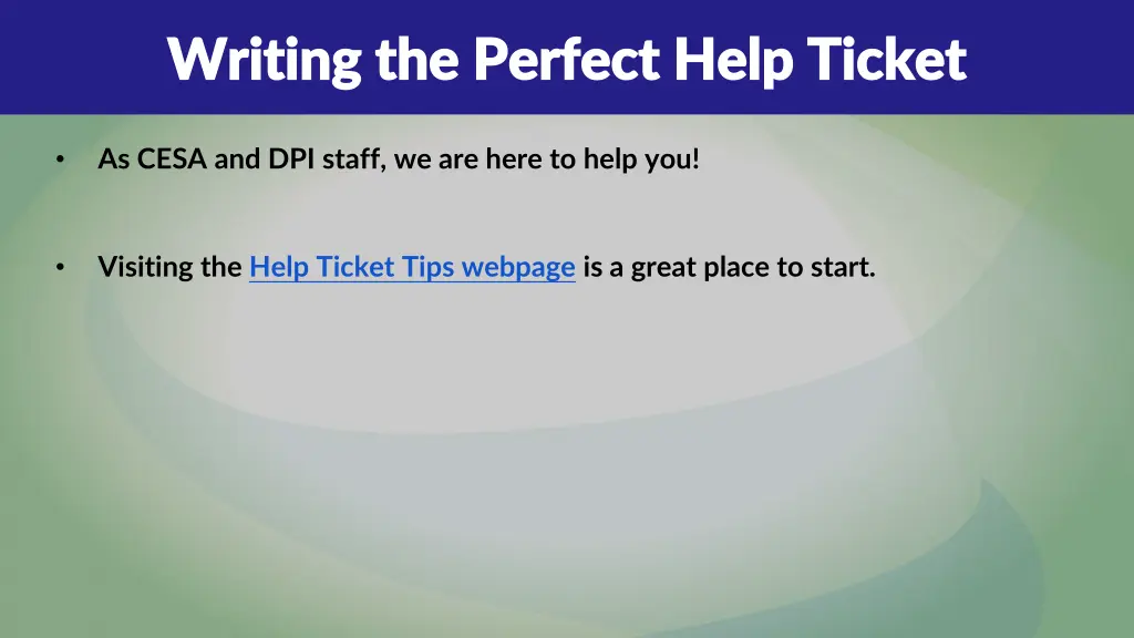 writing the perfect help ticket writing