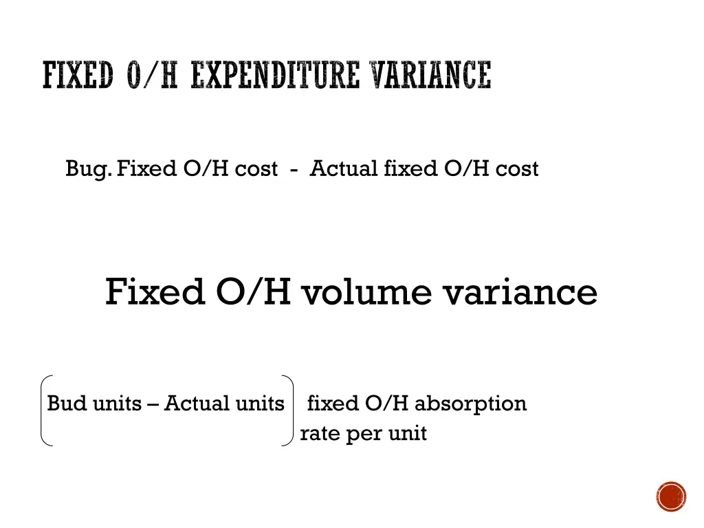 fixed o h expenditure variance