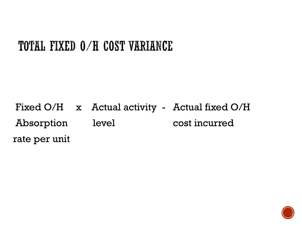 total fixed o h cost variance