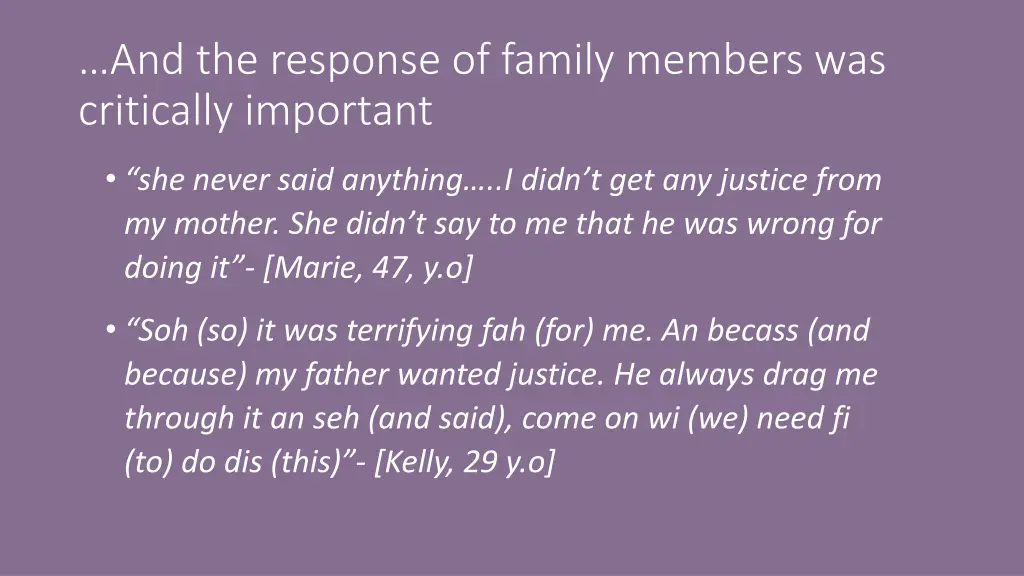 and the response of family members was critically