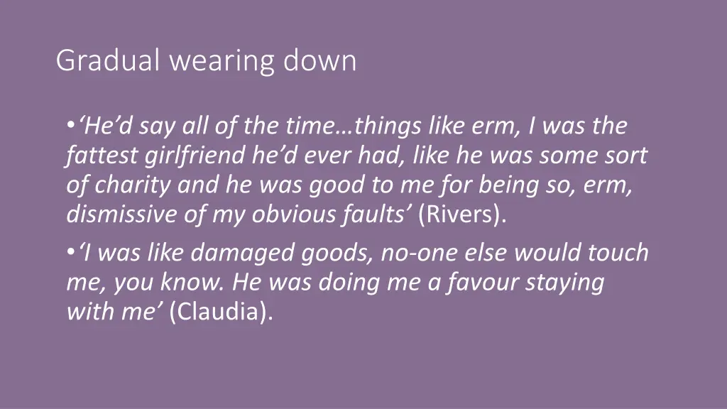 gradual wearing down