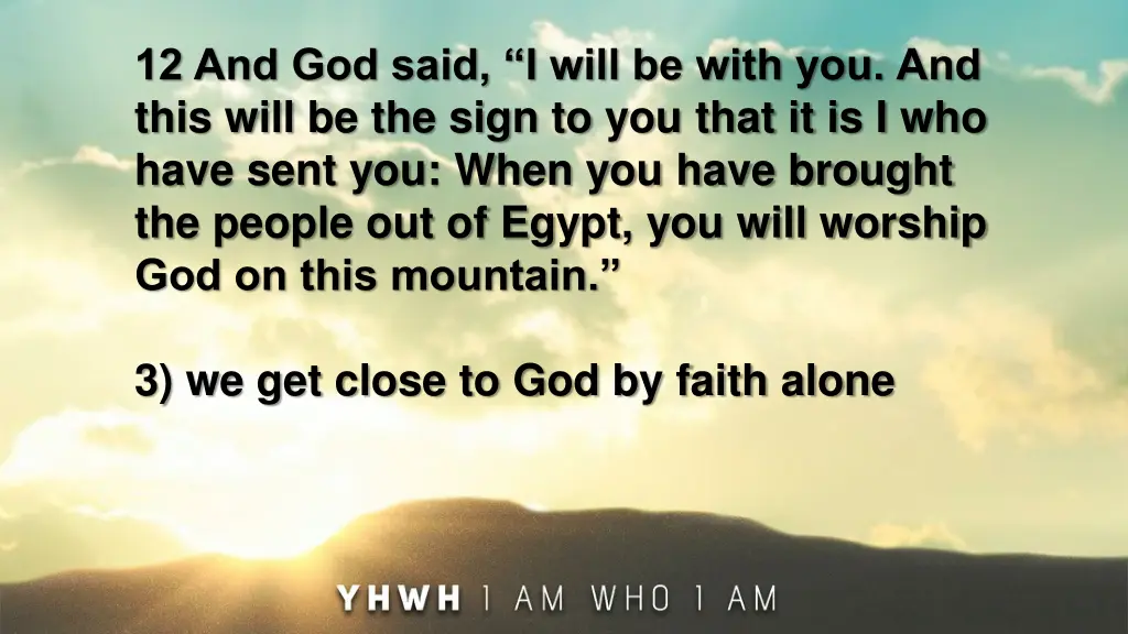 12 and god said i will be with you and this will