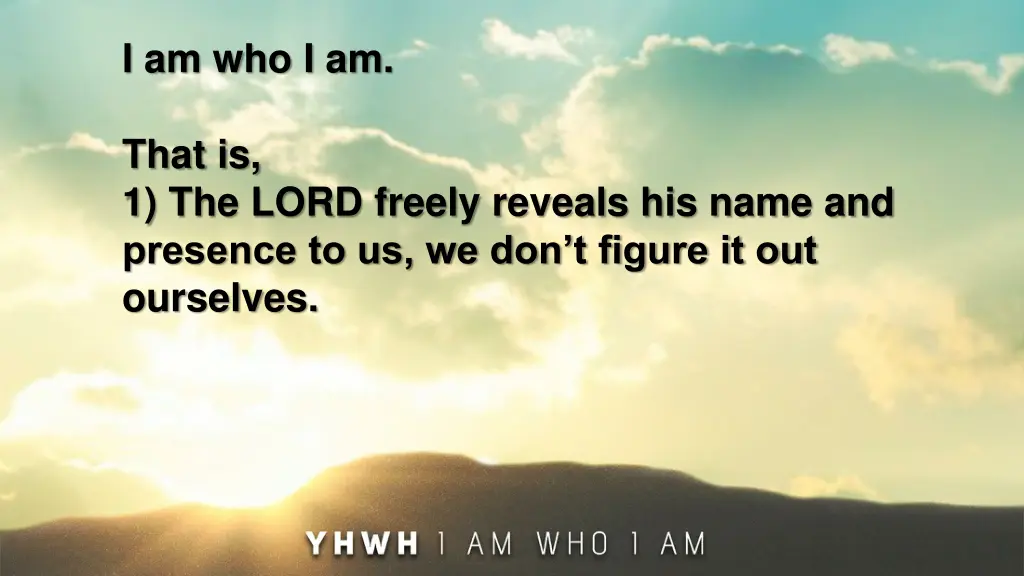 i am who i am 1