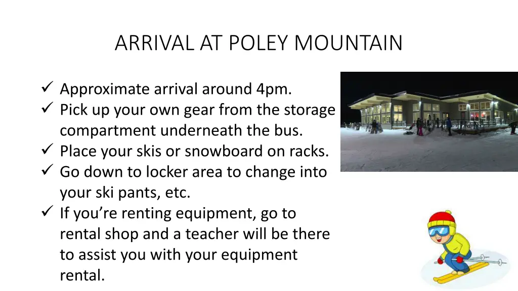 arrival at poley mountain