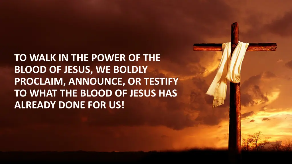 to walk in the power of the blood of jesus
