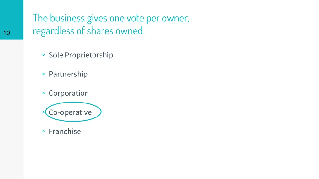 the business gives one vote per owner regardless
