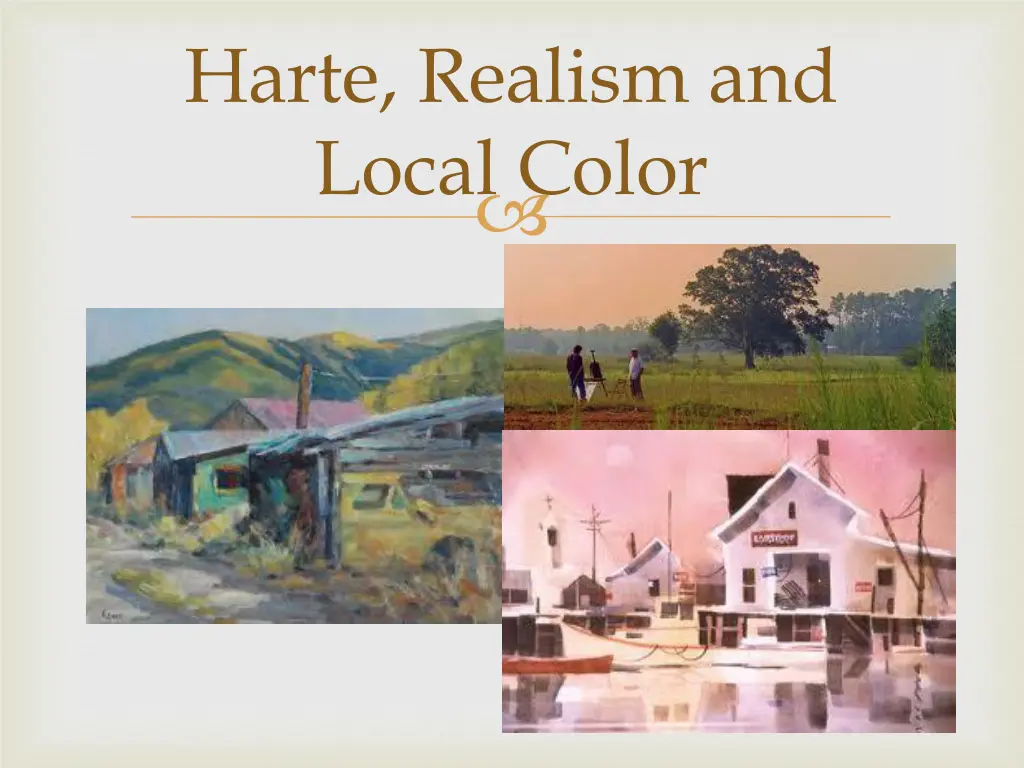harte realism and local color