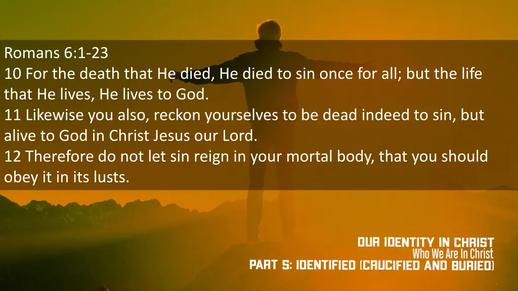 romans 6 1 23 10 for the death that he died