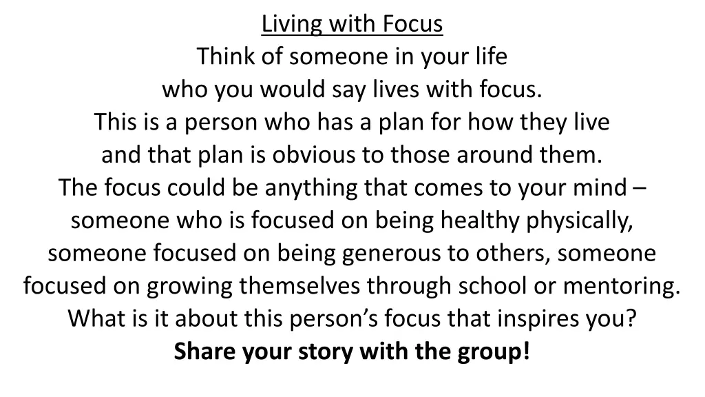 living with focus think of someone in your life