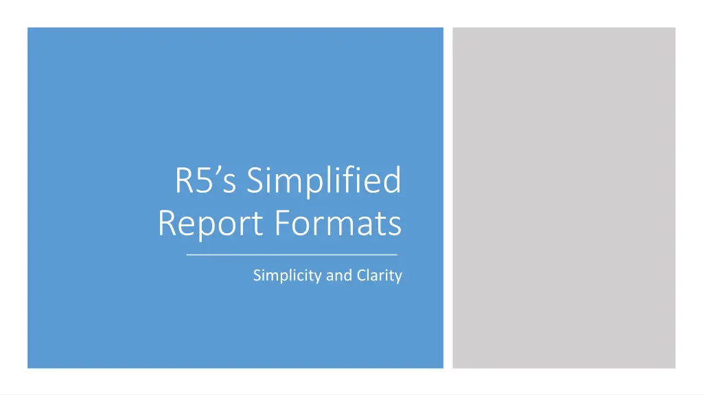r5 s simplified report formats