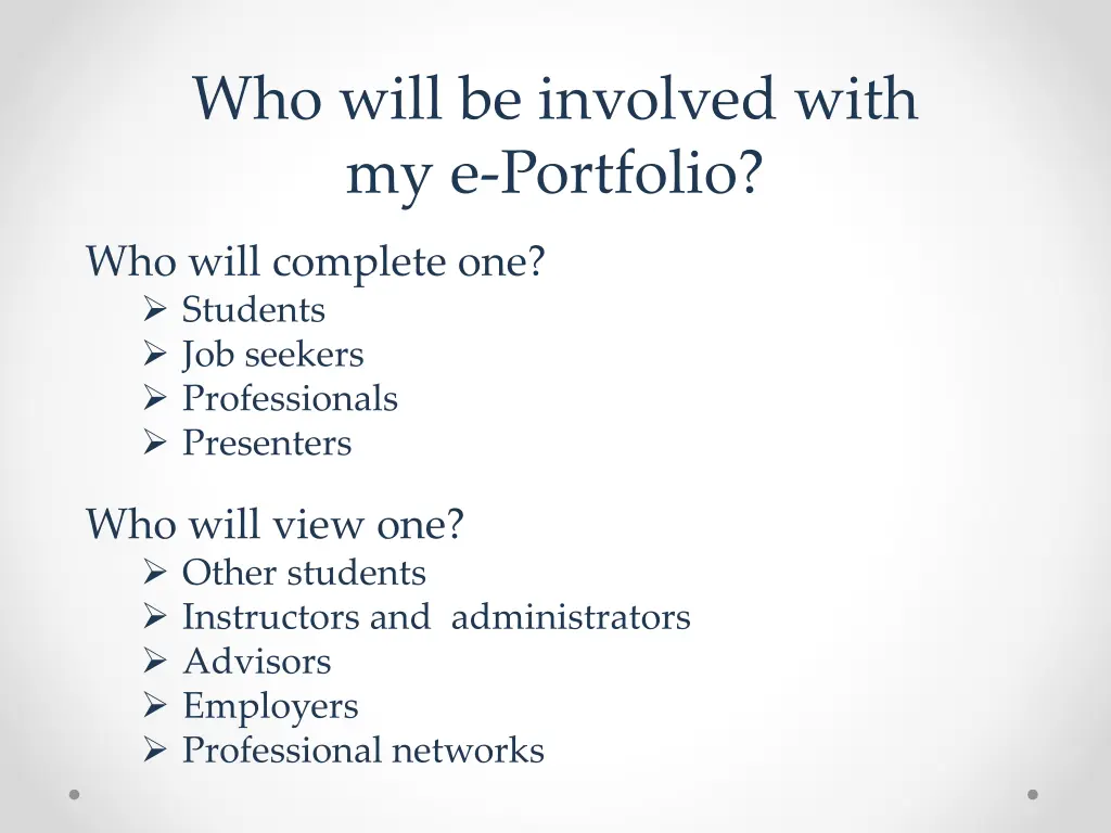 who will be involved with my e portfolio